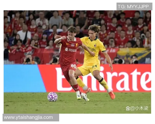 友谊赛精彩回顾AC米兰逆转利物浦乌龙球瞬间引发全场欢呼